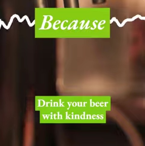 Drink your beer with kindness